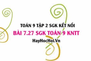 Bài 7.27 SGK Toán 9 tập 2 Kết nối tri thức